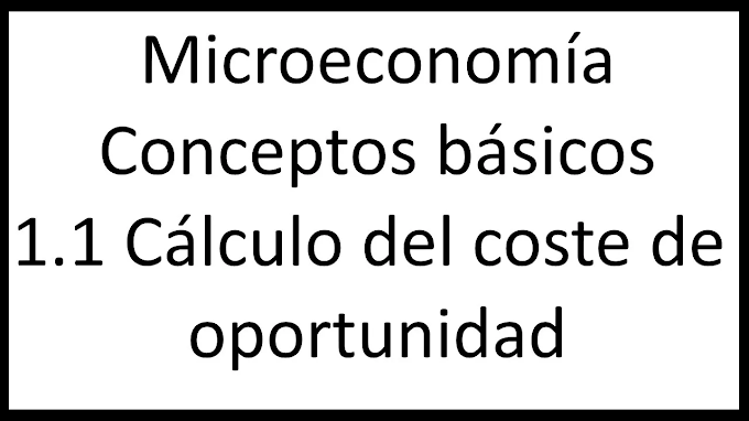 1.1 Cálculo del coste de oportunidad